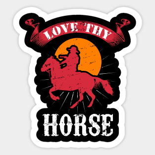 HORSES: Love Thy Horse Sticker